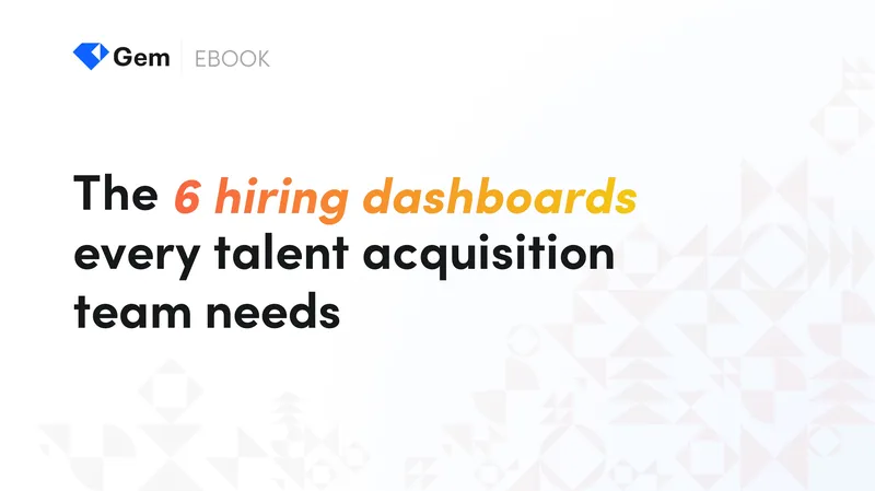 Essential Hiring Dashboards for Talent Acquisition Teams