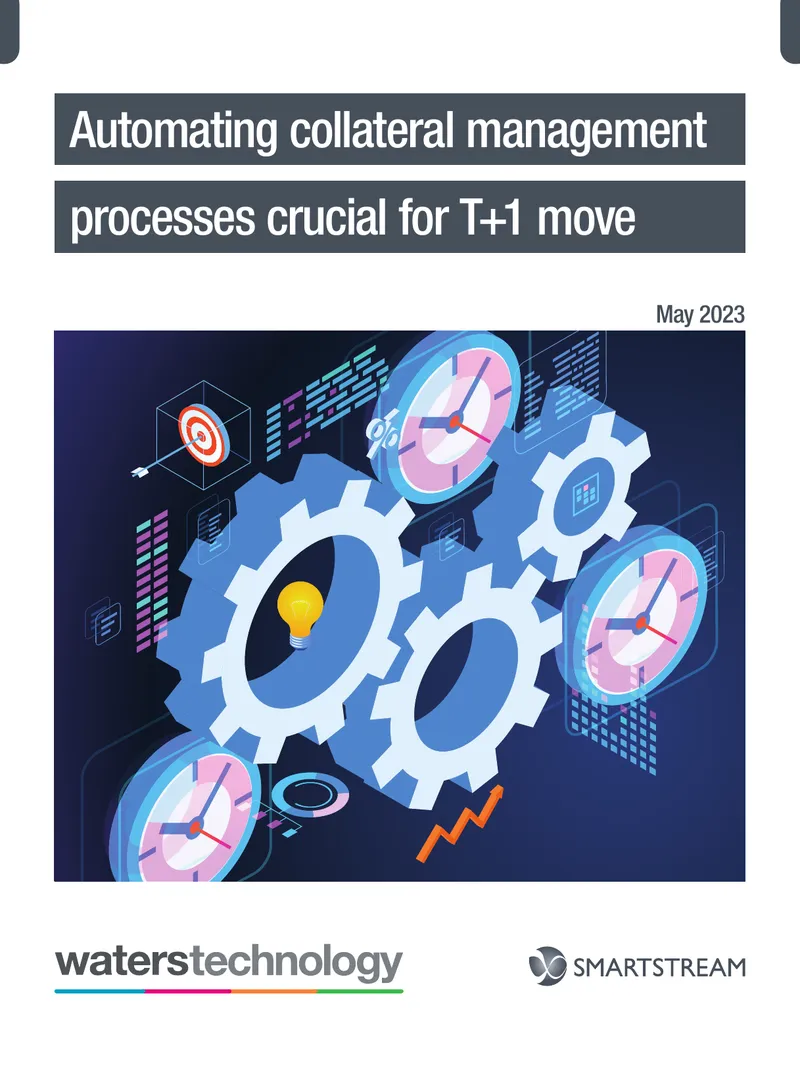 Automating Collateral Management Processes for T+1 Transition