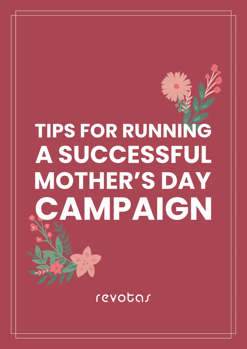 Tips for Running a Successful Mother's Day Campaign