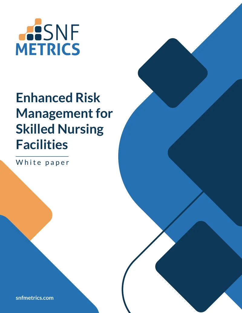 Enhanced Risk Management for Skilled Nursing Facilities