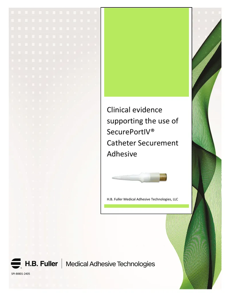 Clinical Evidence for SecurePortIV Catheter Securement Adhesive