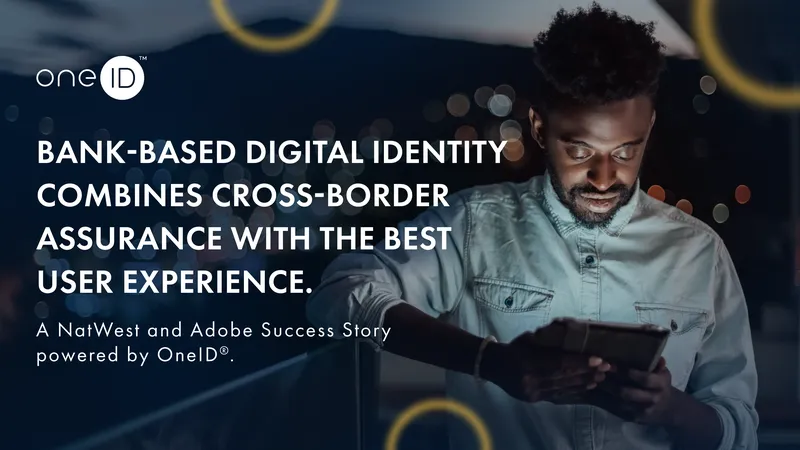 NatWest and Adobe OneID Integration Case Study