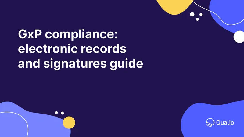 GxP Compliance Electronic Records and Signatures Guide