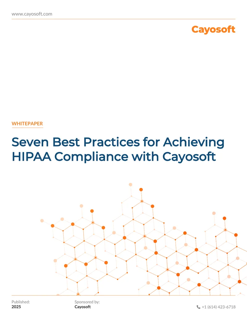 Seven Best Practices for Achieving HIPAA Compliance
