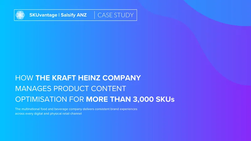 Kraft Heinz Company Product Content Management Case Study