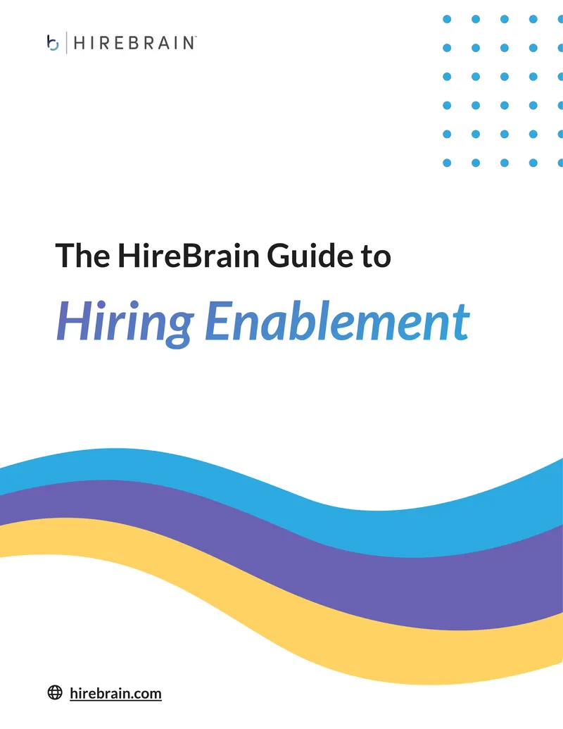 HireBrain Guide to Hiring Enablement