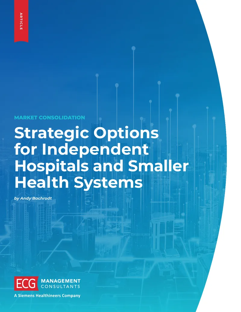 Strategic Options for Independent Hospitals and Smaller Health Systems