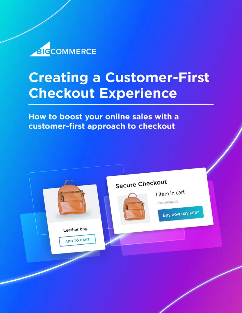 Creating a Customer-First Checkout Experience