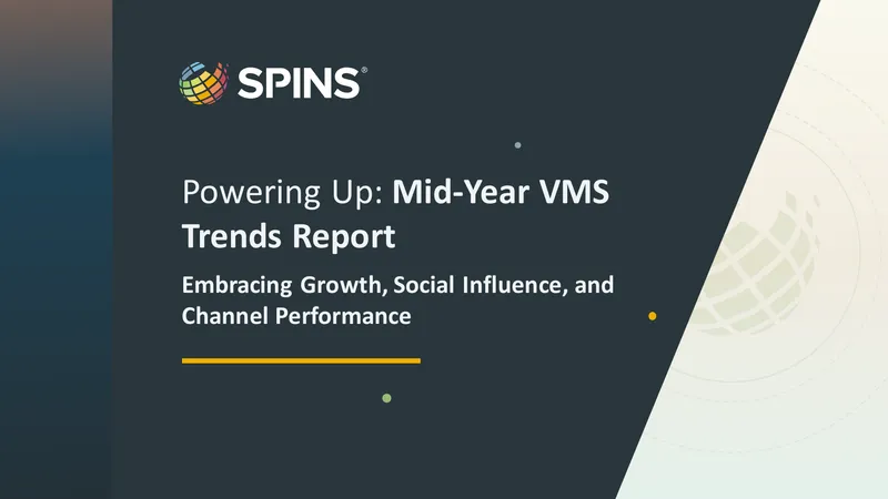 Mid-Year Trends Report for Vitamins, Minerals, and Supplements