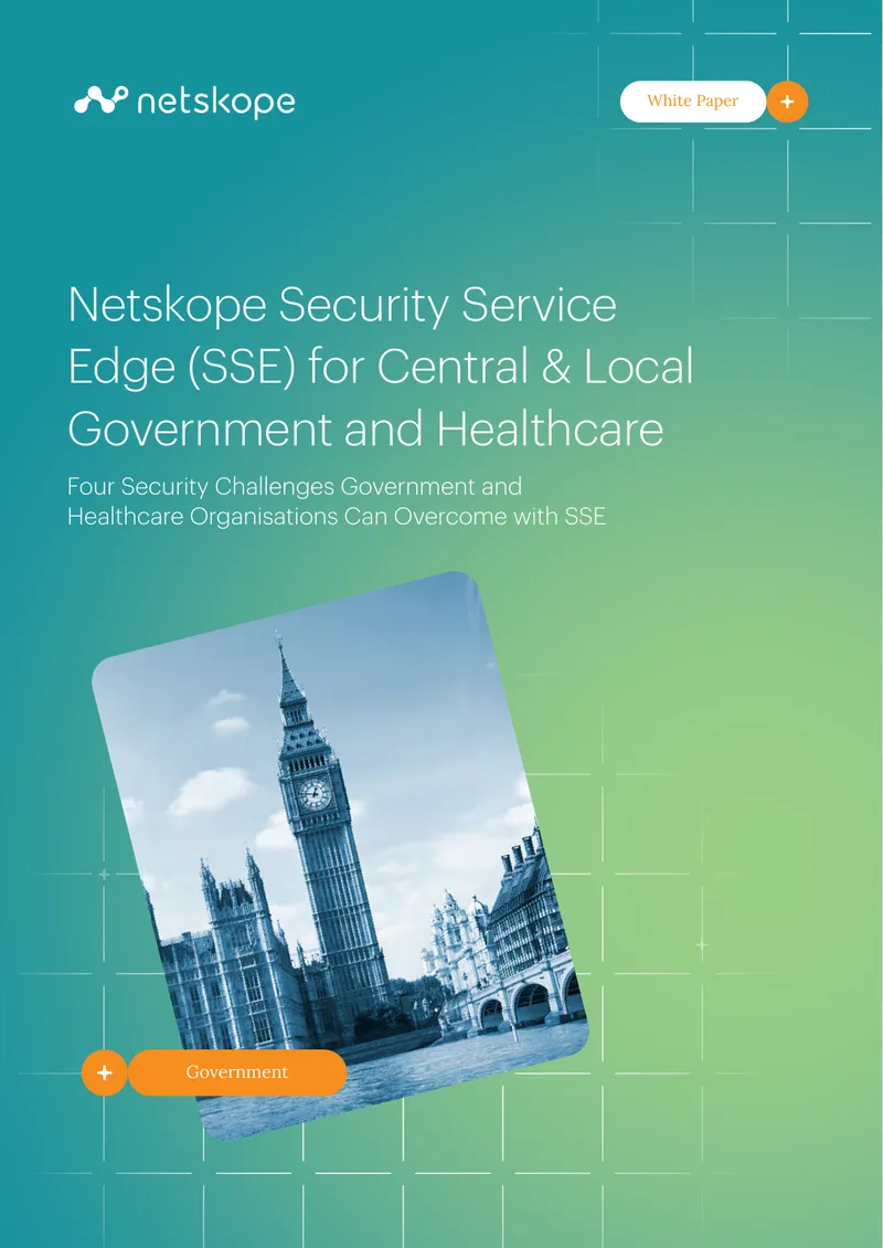 Security Service Edge for Government and Healthcare