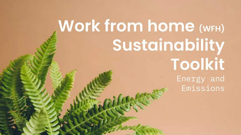 Work from Home Sustainability Toolkit