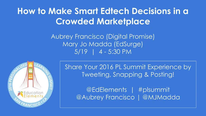 Making Smart Edtech Decisions in a Crowded Marketplace