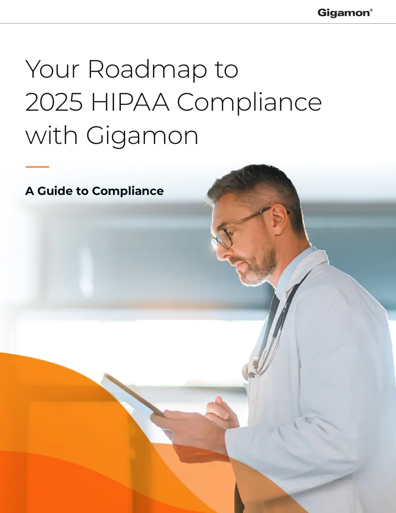 Roadmap to 2025 HIPAA Compliance with Gigamon