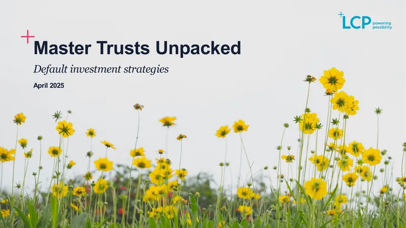 Master Trusts Unpacked Default Investment Strategies
