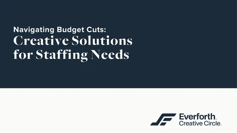 Creative Solutions for Staffing Needs Amid Budget Cuts