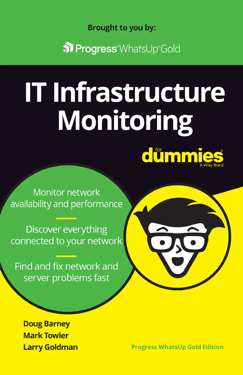 IT Infrastructure Monitoring For Dummies, Progress WhatsUp Gold Edition