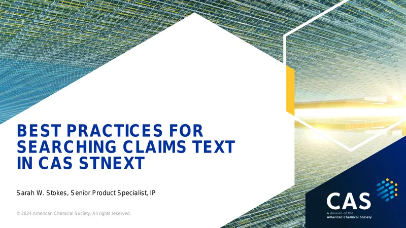 Best Practices for Searching Patent Claims in CAS STNext