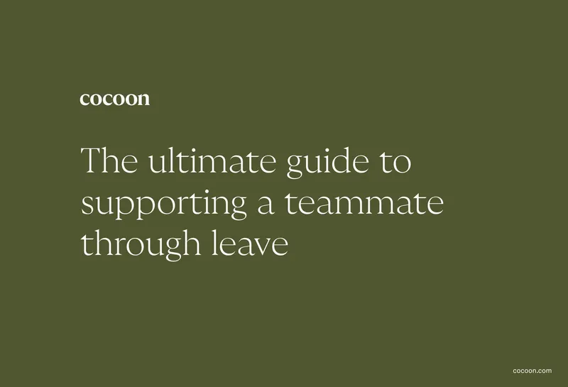 Guide to Supporting Teammates Through Leave