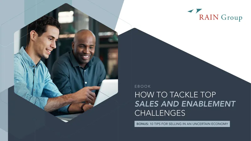 Strategies for Overcoming Sales and Enablement Challenges