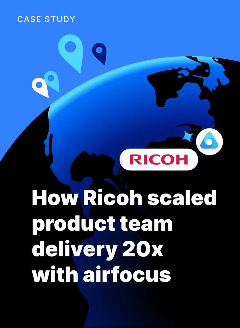 Ricoh's Product Management Transformation with airfocus