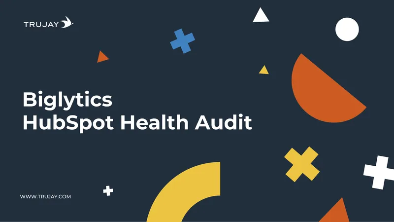 HubSpot Health Audit Findings and Recommendations