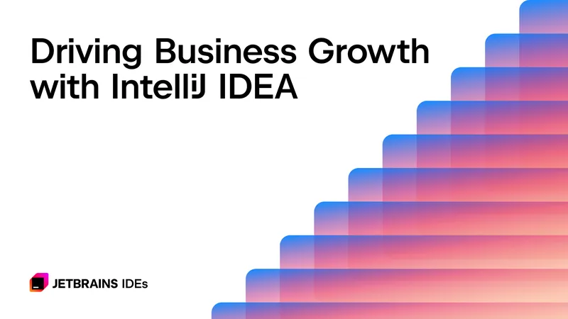 Driving Business Growth with IntelliJ IDEA