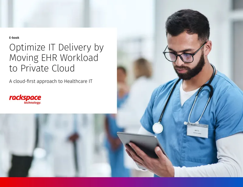 Optimize IT Delivery by Moving EHR Workloads to Private Cloud
