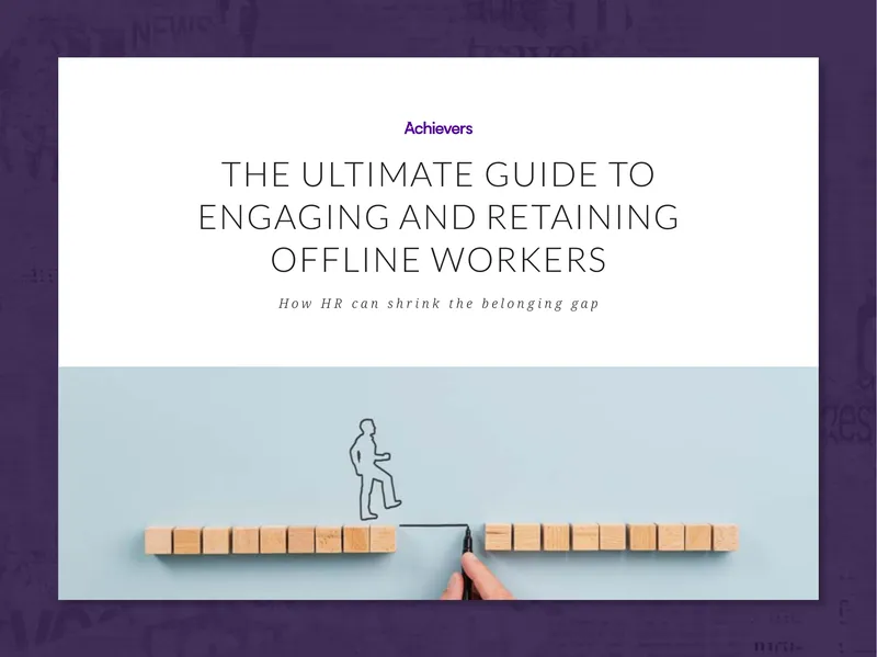 Guide to Engaging and Retaining Offline Workers