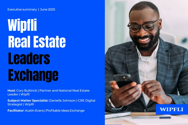 Wipfli Real Estate Leaders Exchange Q2 Summary