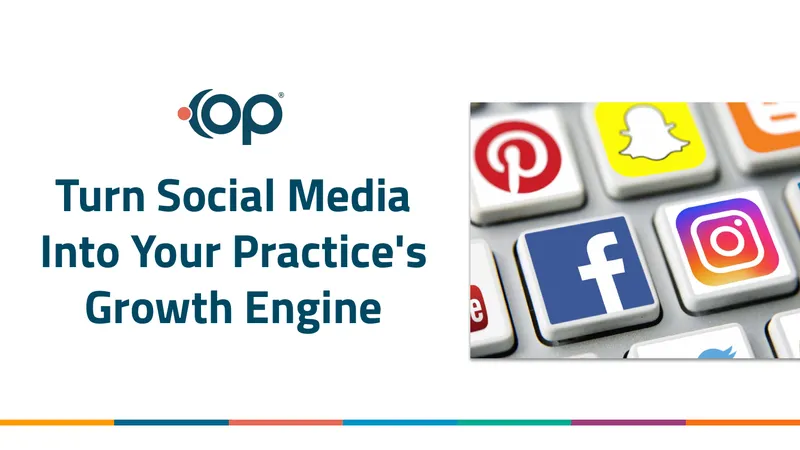 Social Media Strategies for Practice Growth