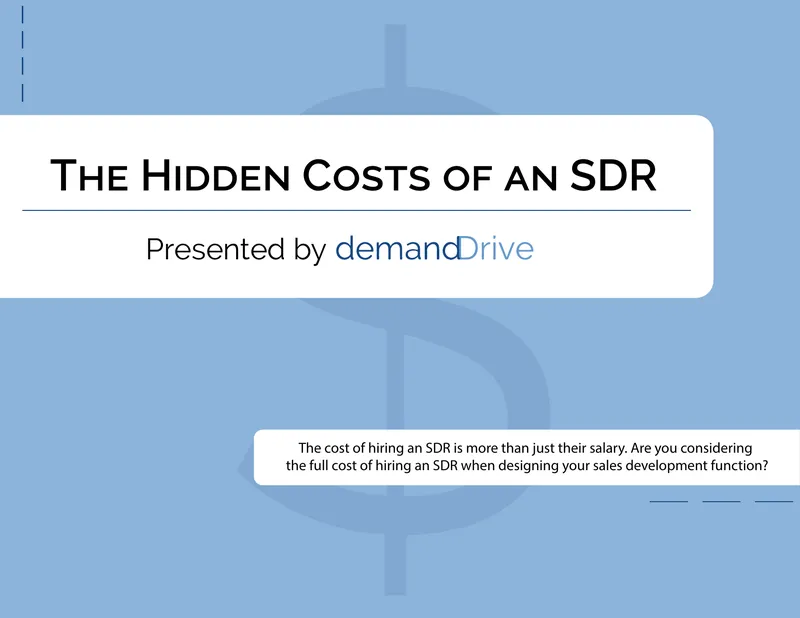 Understanding the True Costs of Hiring an SDR