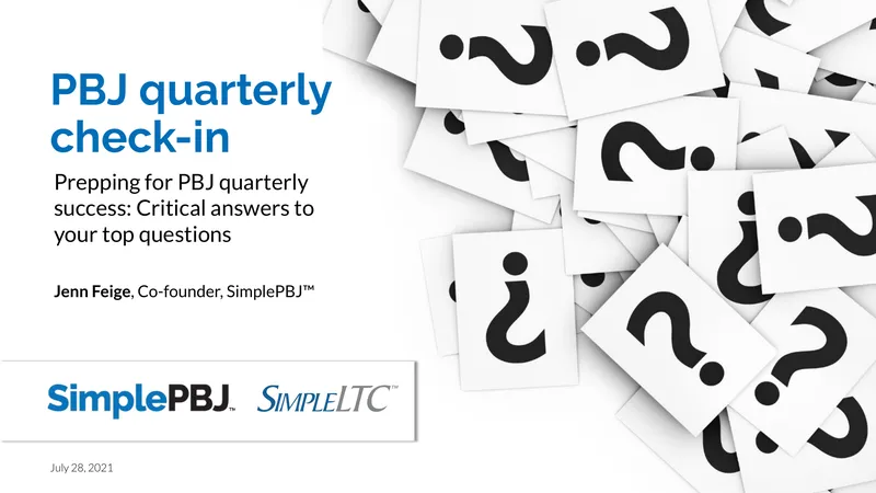 PBJ Quarterly Check-In and Staffing Regulations