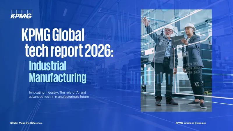 KPMG Global Tech Report 2026: Industrial Manufacturing