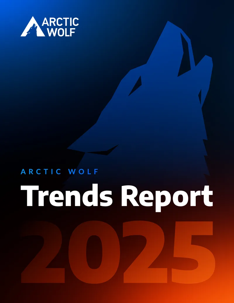 Arctic Wolf 2025 Cybersecurity Trends Report