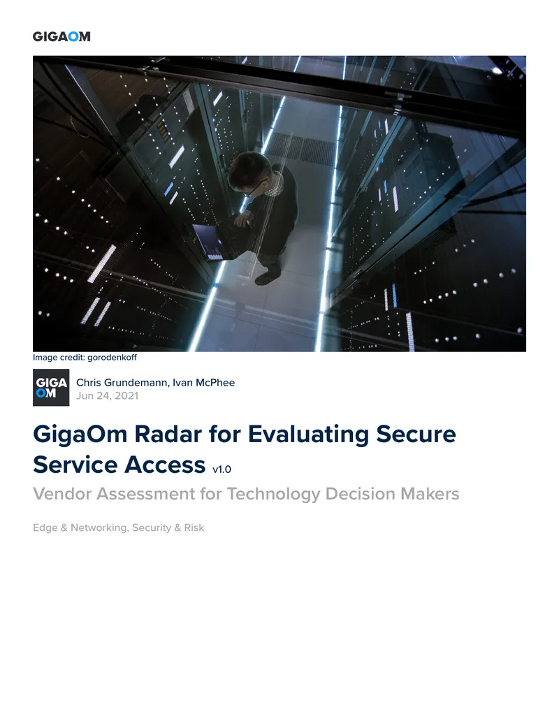 GigaOm Radar for Evaluating Secure Service Access