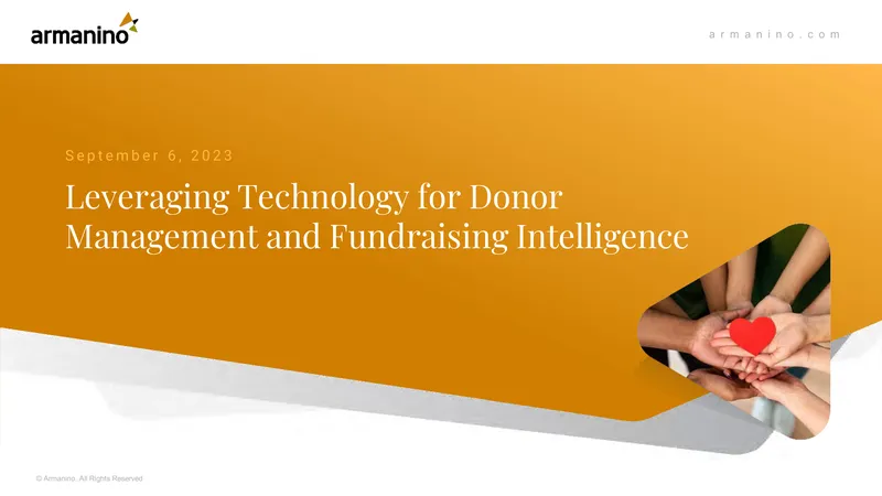 Leveraging Technology for Donor Management and Fundraising Intelligence