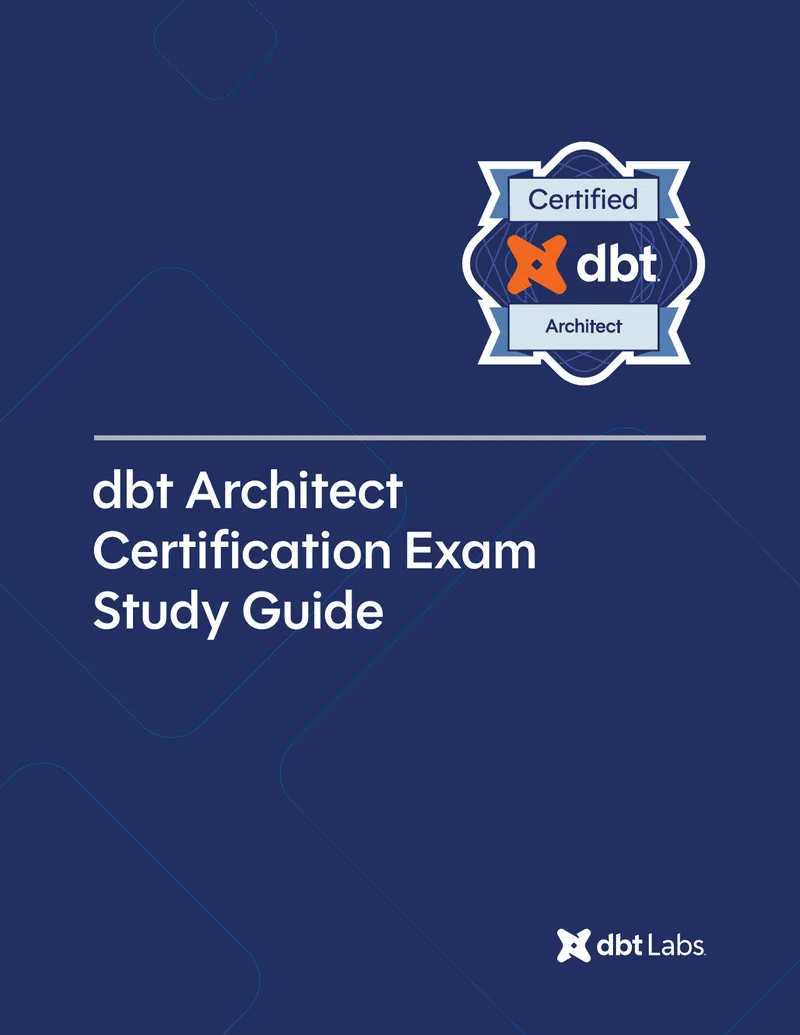 dbt Architect Certification Exam Study Guide