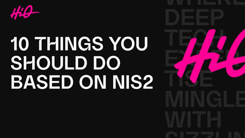 Ten Essential Actions for NIS2 Compliance