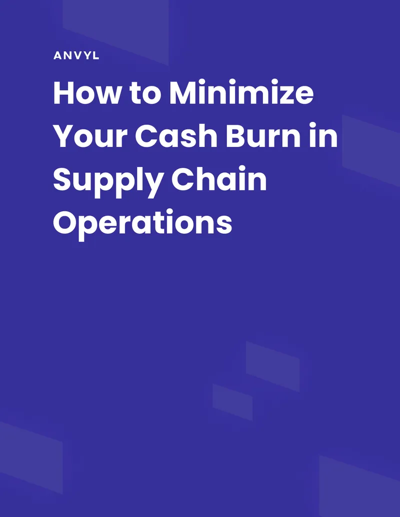 Strategies to Reduce Cash Burn in Supply Chain Operations