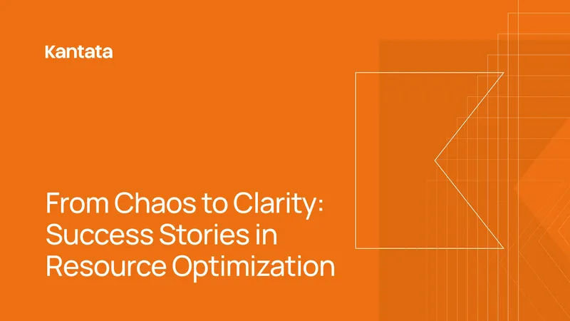 Success Stories in Resource Optimization with Kantata