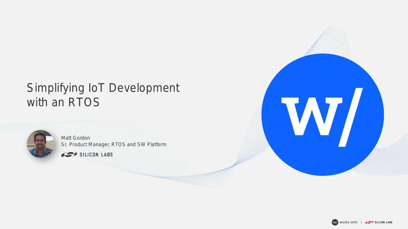 Simplifying IoT Development with an RTOS