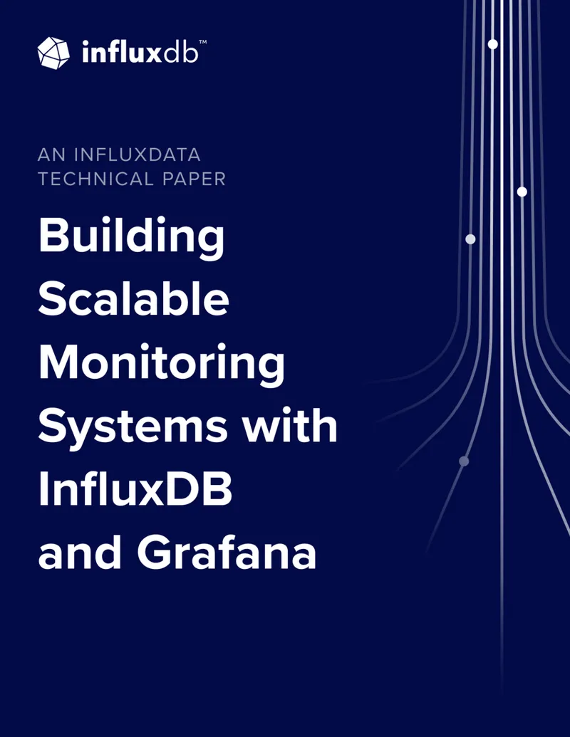 Building Scalable Monitoring Systems with InfluxDB and Grafana