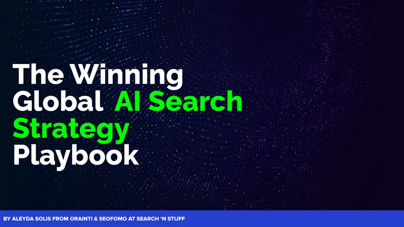 Global AI Search Strategy Playbook for 2026