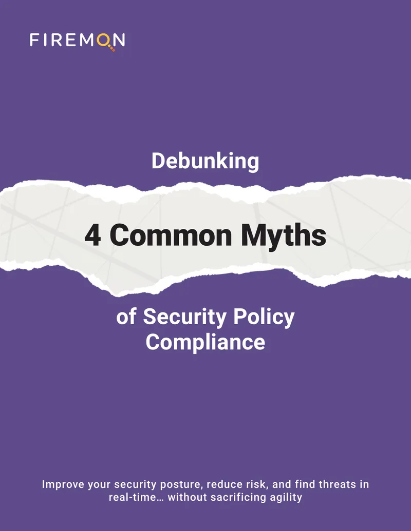Debunking Common Myths of Security Policy Compliance