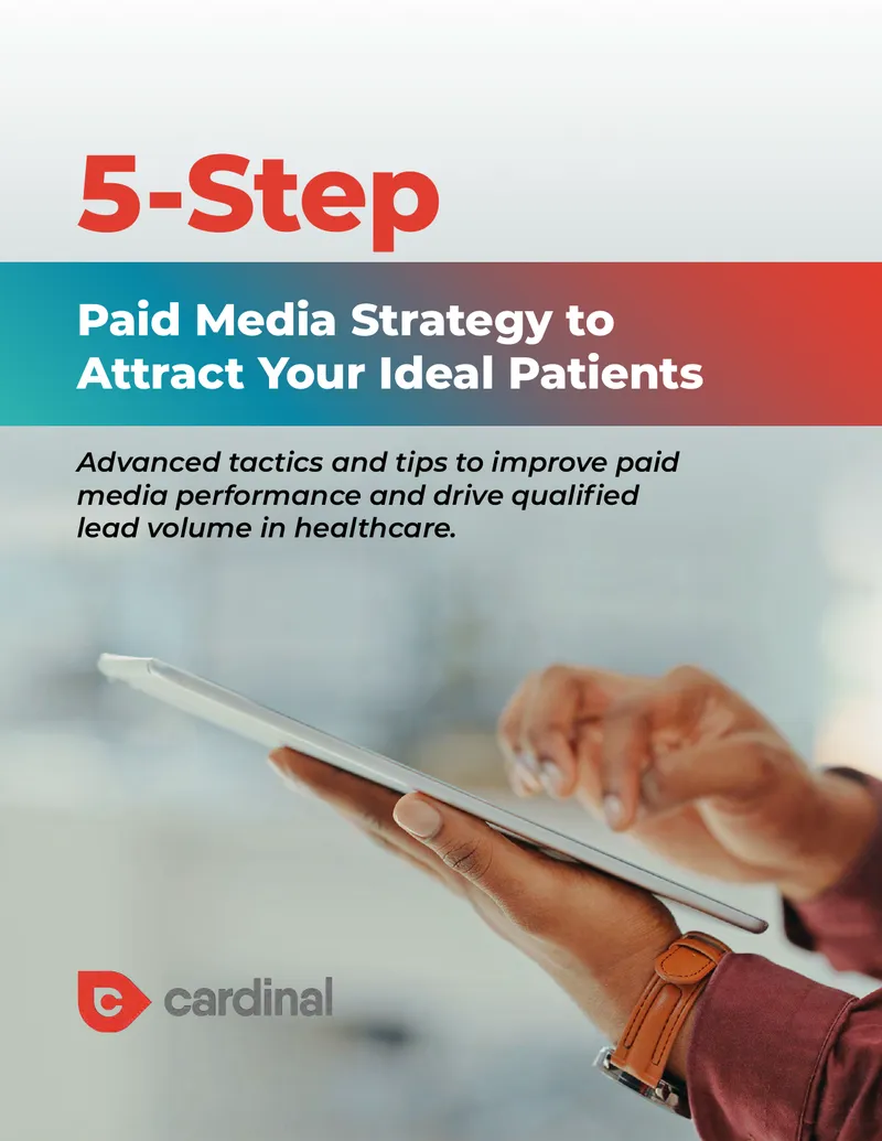 5-Step Paid Media Strategy for Healthcare Marketing