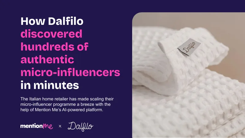 Dalfilo Micro-Influencer Programme Enhancement