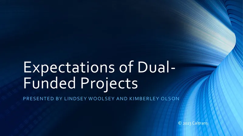 Requirements and Best Practices for Dual-Funded Projects
