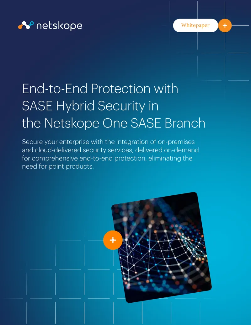 End-to-End Protection with SASE Hybrid Security