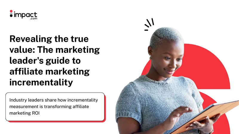 Guide to Affiliate Marketing Incrementality Measurement