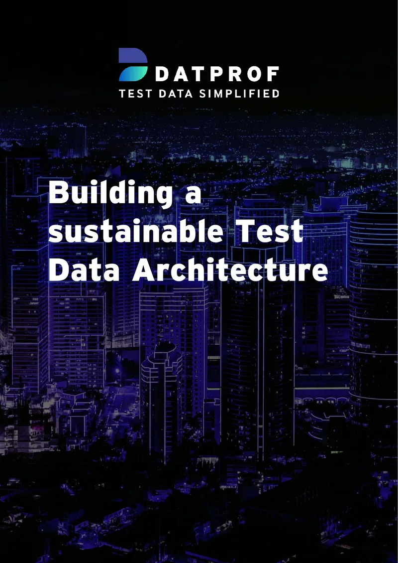 Building a Sustainable Test Data Architecture